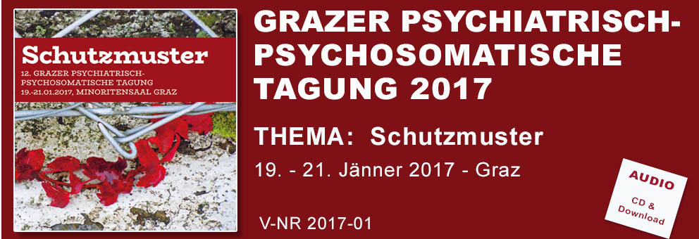 2017-01 Grazer Psychiatrisch - Psychosomatische Tagung 2017 